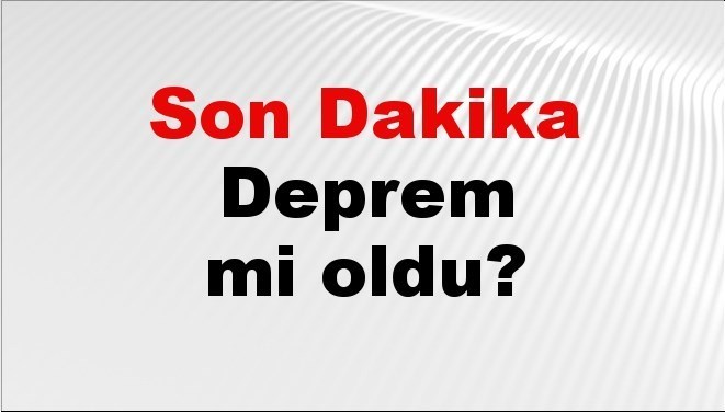 son dakika deprem mi oldu az once deprem nerede oldu istanbul ankara izmir ve il il afad son depremler 28 eylul 2025 E9XQbNtI