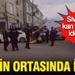 sivasta-kan-davasi-iddiasi-sehrin-ortasinda-infaz-4Dhaeq5V